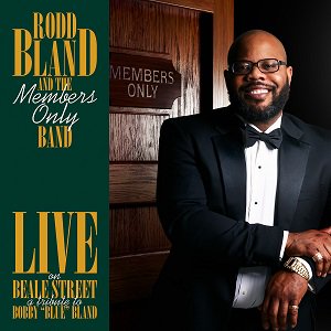 Rodd Bland & The Members Only Band - Live on Beale Street: A Tribute to Bobby 