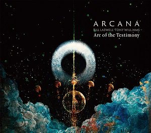 Arcana (Bill Laswell, Tony Williams) - Arc of the Testimony  (2021/07/28 発売)