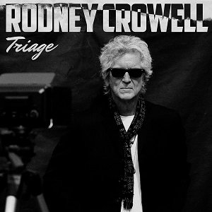 Rodney Crowell - Triage (2021/08/27 発売)