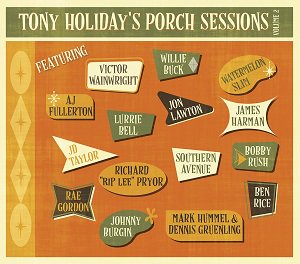 Tony Holiday - Tony Holiday's Porch Sessions Vol. 2  (2021/09/24 発売)