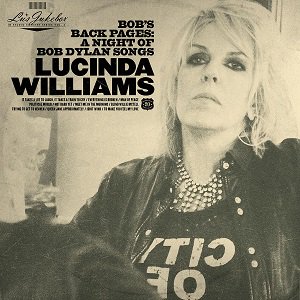 BSMF-6211 Lucinda Williams - Lu's Jukebox Vol. 3: Bob's Back Pages: A Night  of Bob Dylan Songs ルシンダ・ウィリアムス / ルーズ・ジュークボックス・Vol. 3: ボブズ・バック・ペイジス: