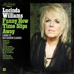 Lucinda Williams - Lu's Jukebox Vol. 4: Funny How Time Slips Away 　(2021/10/22発売)