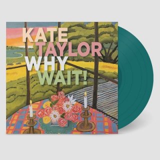 LPKate Taylor - Why Wait!  (2021/09/24 ȯ)
