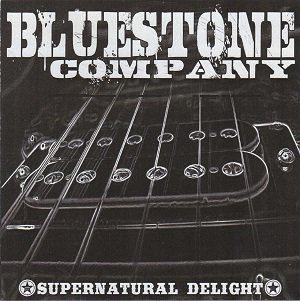 Bluestone Company - Supernatural Delight (2014/08発売）