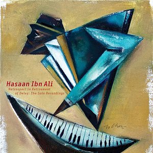 BSMF-7647 Hasaan Ibn Ali - Retrospect In Retirement Of Delay: The Solo  Recordings (2CD) ハサーン・イブ・アリ / レトロスペクト・イン・リタイアメント・オブ・ディレイ：ザ・ソロ・レコーディングス (2CD)