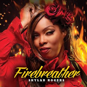 Skylar Rogers - Firebreather　(2021/11/26発売)