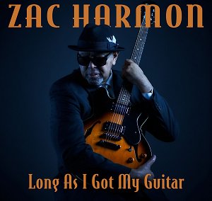 Zac Harmon - Long As I Got My Guitar2021/11/26ȯ