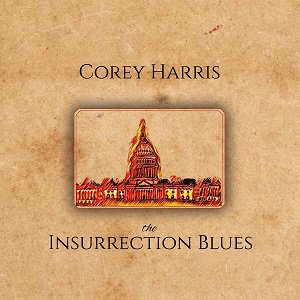 Corey Harris - Insurrection Blues2021/12/17ȯ