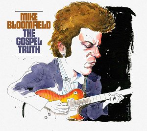 Mike Bloomfield - The Gospel Truth (2CD)（2021/12/17発売）