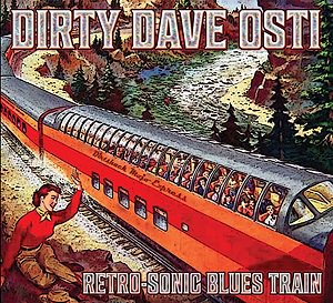 Dirty Dave Osti - Retro-Sonic Blues Train（2021/12/24発売）