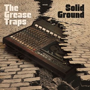 The Grease Traps - Solid Ground2021/12/24ȯ