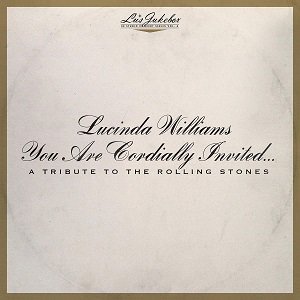 Lucinda Williams - Lu's Jukebox Vol. 6: A Tribute to the Rolling Stones（2022/01/28発売）