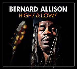 Bernard Allison - Highs & Lows（2022/03/18発売）