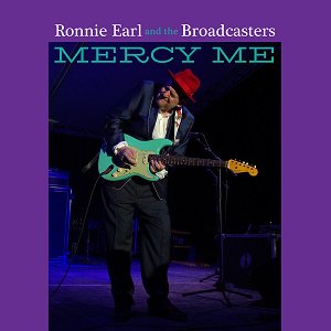 Ronnie Earl & The Broadcasters - Mercy Me2022/05/20ȯ