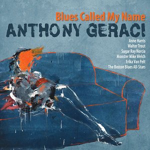 Anthony Geraci - Blues Called My Name（2022/06/24発売）