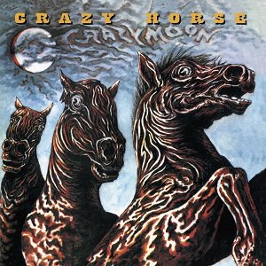 Crazy Horse - Crazy Moon（2022/08/26発売予）