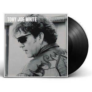 TONY JOE WHITE - THE BEGINNING