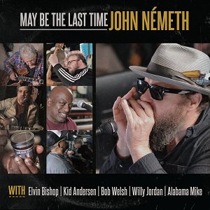 John Nemeth - May Be the Last Time（2022/09/23発売）<img class='new_mark_img2' src='https://img.shop-pro.jp/img/new/icons6.gif' style='border:none;display:inline;margin:0px;padding:0px;width:auto;' />
