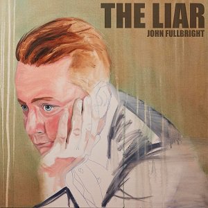 John Fullbright - The Liar2022/10/21ȯ