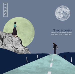 Sebastian Gahler - Two Moons2022/10/28ȯ