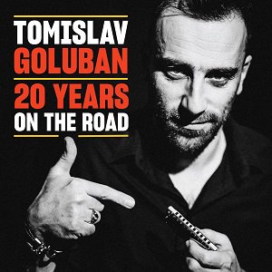 BSMF-2806 Tomislav Goluban - 20 Years on The Road  トミスラフ・ゴルバン／20・イヤーズ・オン・ザ・ロード