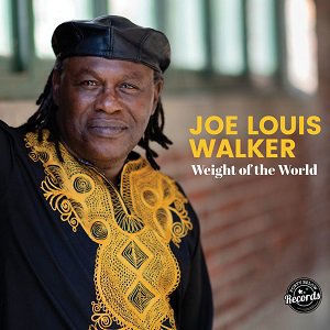 Joe Louis Walker - Weight of the World2023/02/17ȯ