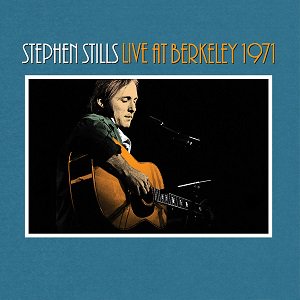 Stephen Stills - Live At Berkeley 1971（2023/04/28発売）