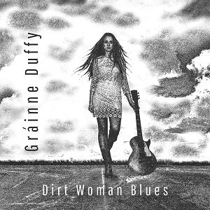 Grainne Duffy - Dirt Woman Blues2023/05/19ȯ