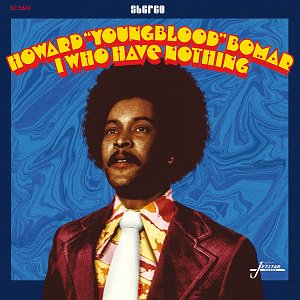 Howard Youngblood Bomar - I Who Have Nothing（2023/05/26発売）<img class='new_mark_img2' src='https://img.shop-pro.jp/img/new/icons7.gif' style='border:none;display:inline;margin:0px;padding:0px;width:auto;' />