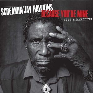 Screamin' Jay Hawkins - Because You're Mine: Hits & Rarities (2CD)（2023/05/26発売）<img class='new_mark_img2' src='https://img.shop-pro.jp/img/new/icons7.gif' style='border:none;display:inline;margin:0px;padding:0px;width:auto;' />