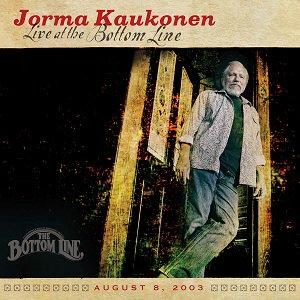 Jorma Kaukonen - Live At The Bottom Line (2CD)　（2023/06/23発売）