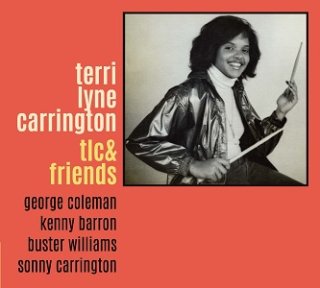 Terri Lyne Carrington - TLC & Friends（2023/07/28発売）