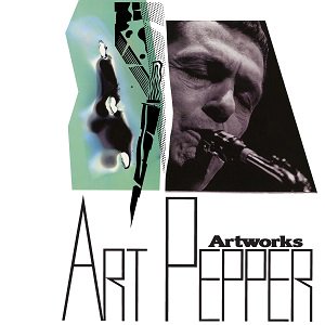 Art Pepper - Artworks（2023/08/30発売）
