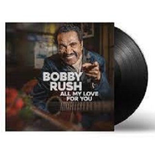 ＜LP＞Bobby Rush - All My Love For You（輸入LP・アナログ盤）（2023/08/30発売）