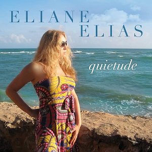Eliane Elias - Quietude（2023/10/20発売）