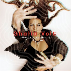 Ghalia Volt - Shout Sister Shout! （2023/11/24発売）