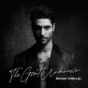Hector Tellez Jr. - Great Unknown2023/12/27ȯ