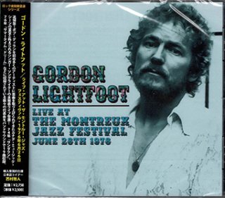 Gordon Lightfoot - Live at the Montreux Jazz Festival, June 26th 1976（2024/01/24発売）