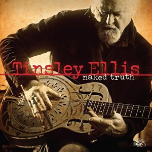Tinsley Ellis - Naked Truth（2024/02/21発売）<img class='new_mark_img2' src='https://img.shop-pro.jp/img/new/icons6.gif' style='border:none;display:inline;margin:0px;padding:0px;width:auto;' />