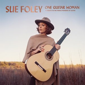 <予約受付中>Sue Foley - One Guitar Woman: A Tribute To The Female Pioneers Of Guitar（2024/03/22発売予定）<img class='new_mark_img2' src='https://img.shop-pro.jp/img/new/icons5.gif' style='border:none;display:inline;margin:0px;padding:0px;width:auto;' />
