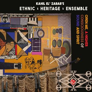 BSMF-5125 Kahil El'Zabar's Ethnic Heritage Ensemble - Open Me, A Higher  Consciousness of Sound and Spirit  カヒル・エル・ザバールズ・エスニック・ヘリテイジ・アンサンブル／オープン・ミー、ア・ハイヤー・コンシャスネス・オブ・サウンド・アンド・スピリット