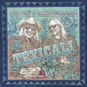 Dave Alvin & Jimmie Dale Gilmore - TexiCali2024/06/21ȯ<img class='new_mark_img2' src='https://img.shop-pro.jp/img/new/icons7.gif' style='border:none;display:inline;margin:0px;padding:0px;width:auto;' />