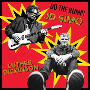 JD Simo and Luther Dickinson - Do The Rump!2024/09/20ȯ