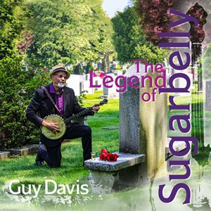 BSMF-2883 Guy Davis - The Legend of Sugarbelly ガイ・デイヴィス／ザ・レジェンド・オブ・シュガーベリー