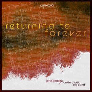 John Beasley & The Frankfurt Radio Big Band - Returning To Forever2024/09/27ȯ