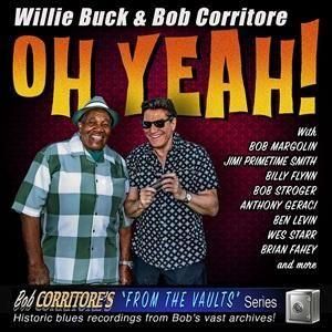 ͽWillie Buck & Bob Corritore - OH YEAH!2025/07/25ȯͽ<img class='new_mark_img2' src='https://img.shop-pro.jp/img/new/icons7.gif' style='border:none;display:inline;margin:0px;padding:0px;width:auto;' />