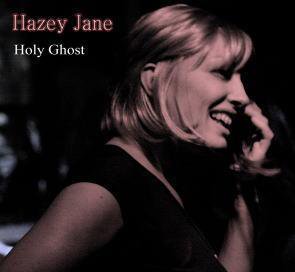 Hazey Jane / Holy Ghost