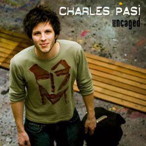 Charles Pasi / Uncaged