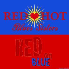 Red Hot Blues Sisters / Red On Blue