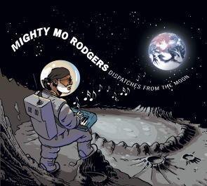 Mighty Mo Rodgers / Dispatches From The Moon